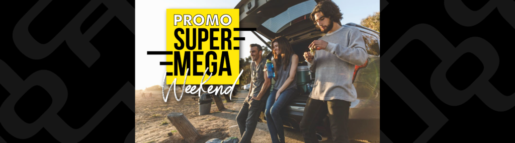 PROMO SUPER MEGA WEEKEND